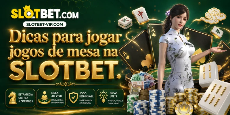 dicas para jogar jogos de mesa na slotbet